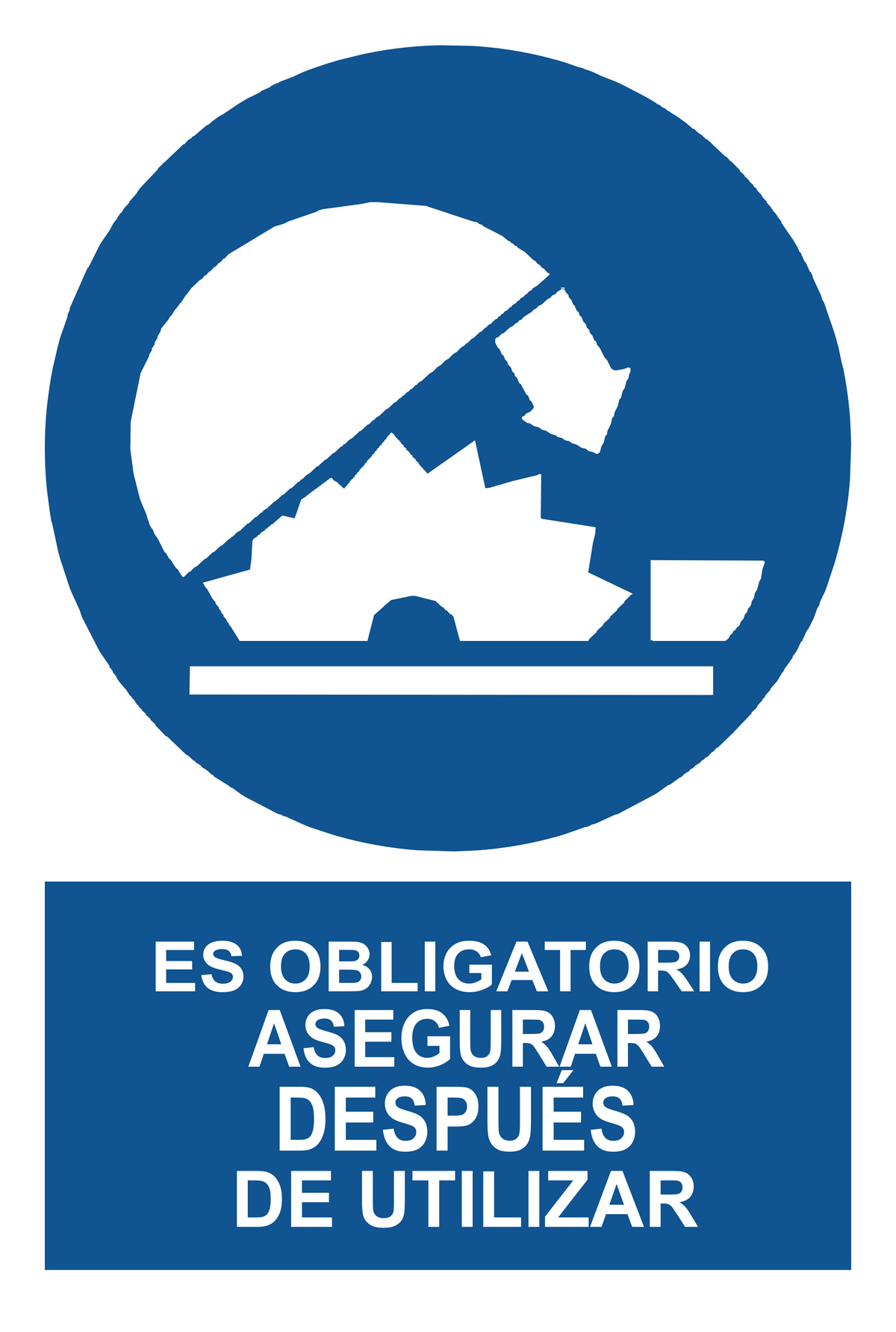 Señal de seguridad: es obligatorio asegurar después de utilizar — con texto