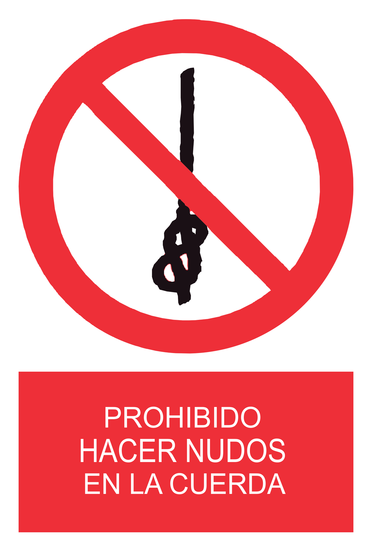 Señal de seguridad: prohibido hacer nudos en la cuerda — con texto