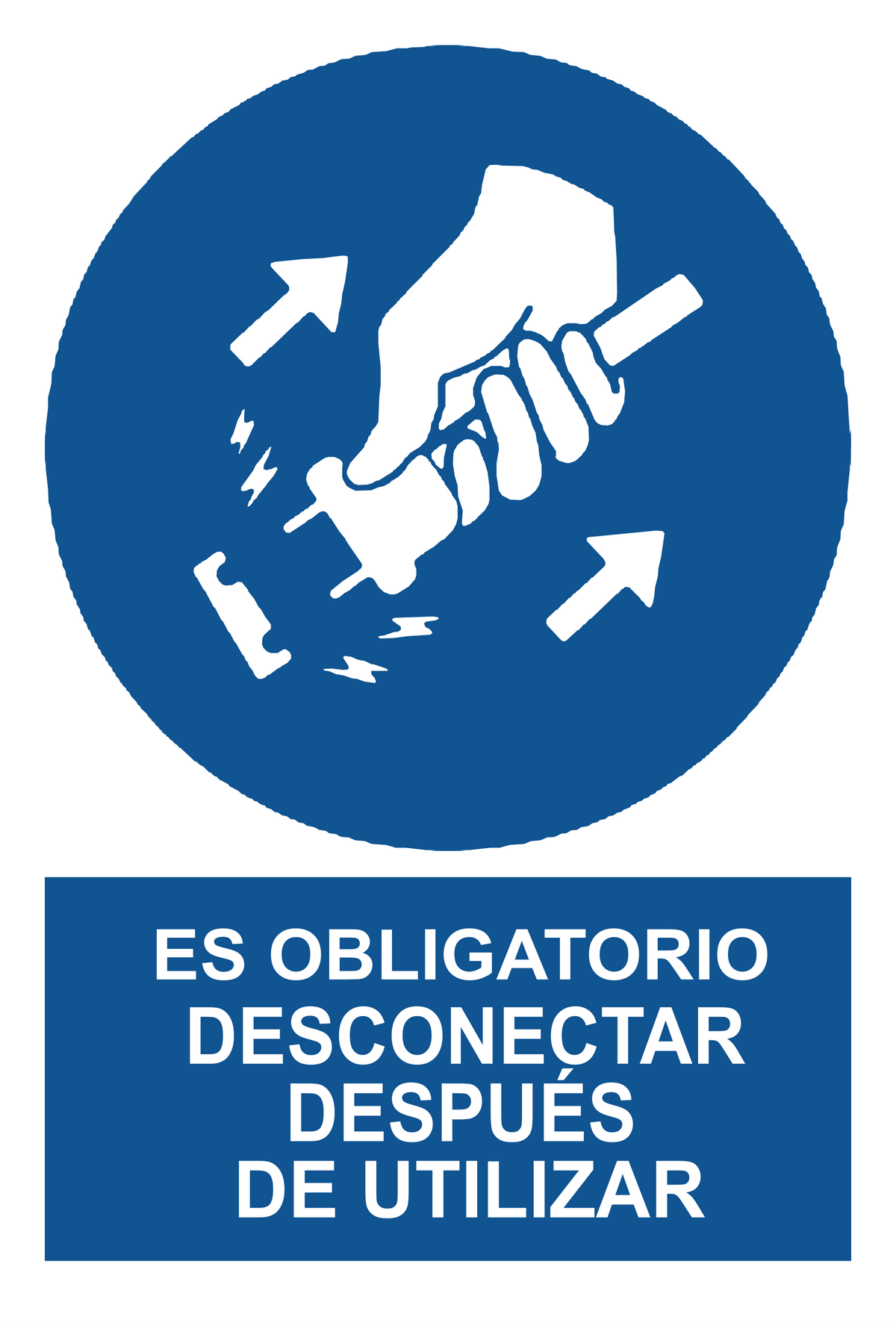 Señal de seguridad: es obligatorio desconectar después de utilizar — con texto