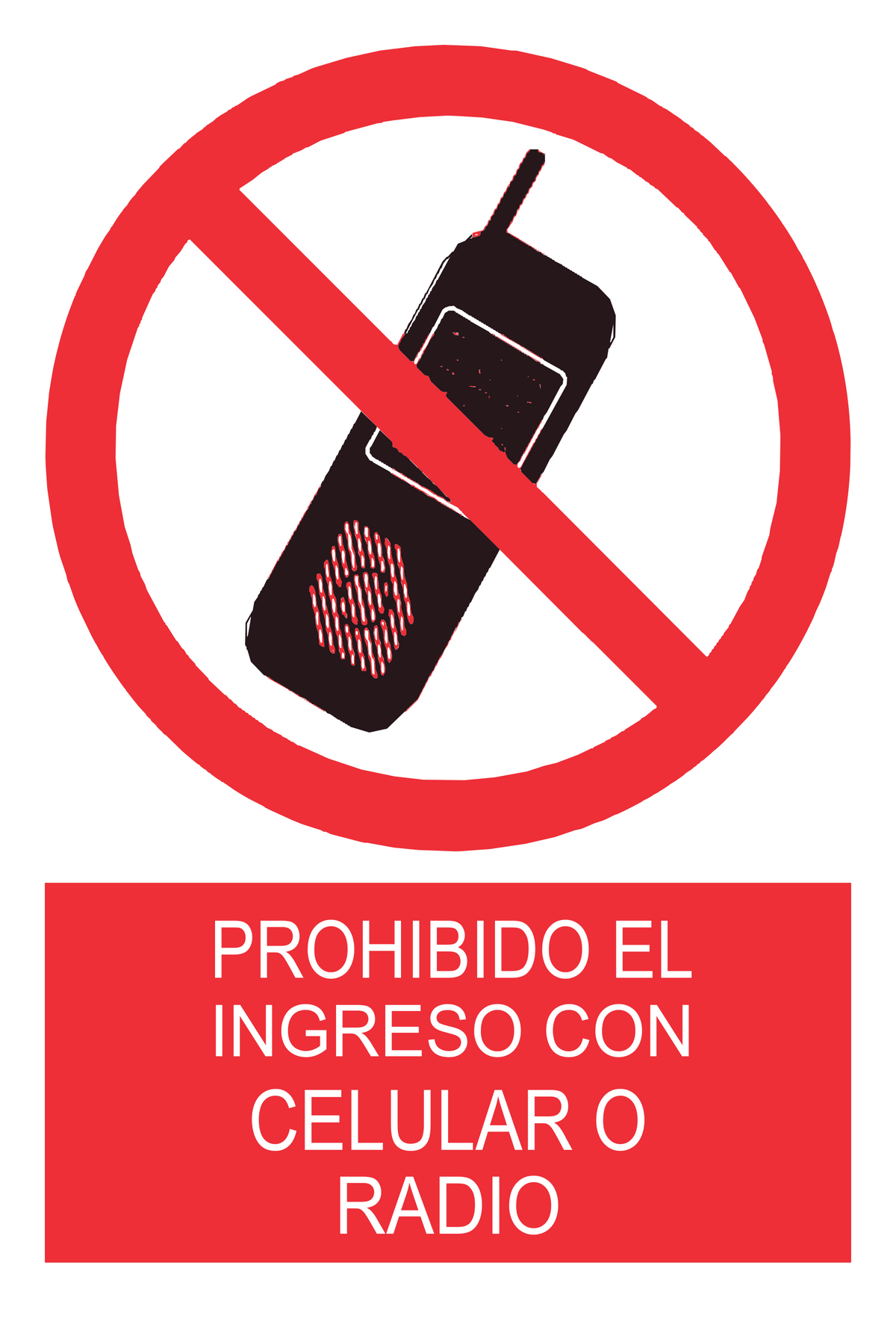 Señal de seguridad: prohibido el ingreso con celulares o radios — con texto